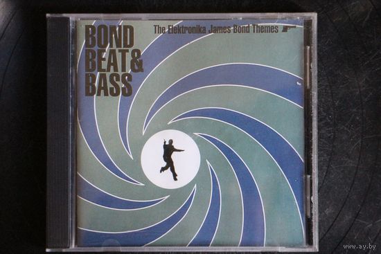 Various - Bond Beat & Bass - The Elektronika James Bond Themes (1998, CD)