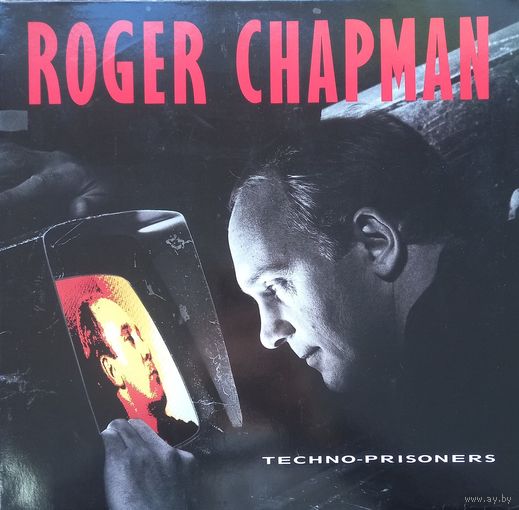 Roger Chapman – Techno-Prisoners