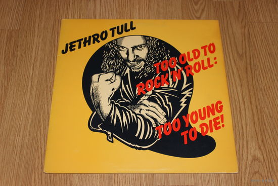 Jethro Tull - Too Old To Rock 'N' Roll: Too Young To Die!