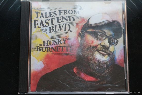 Husky Burnette - Tales From East End Blvd. (2013, CD)