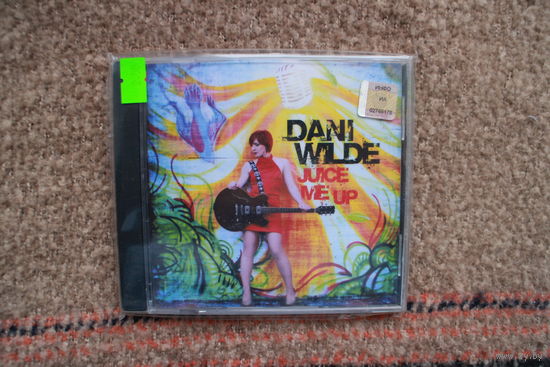 Dani Wilde – Juice Me Up (2012, CDr)