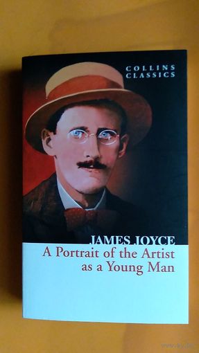 James Joyce (Джеймс Джойс) A Portrait of the Artist as a Young Man (Портрет художника в юности) на английском  Harpercollins, 2011 г. Серия: Collins Classics, мягкая обложка, уменьшенный формат