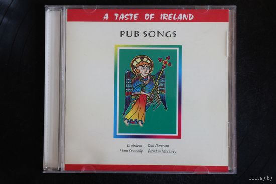 Cruiskeen, Tom Donovan, Liam Donnelly, Brendan Moriarty – A Taste Of Ireland - Pub Songs (1997, CD)