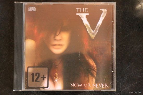 The V - Now Or Never (2015, CD)