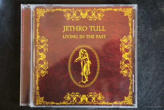 Jethro Tull – Living In The Past (2001, CD)