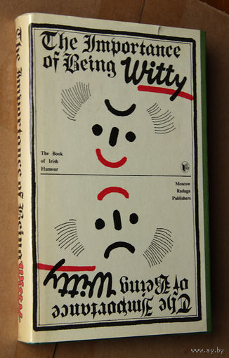 The Importance of Being Witty. The Book of Irish Humor