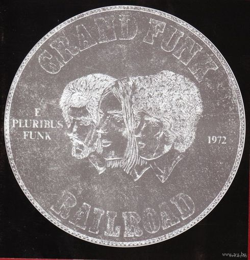 Grand Funk railroad "E pluribus funk" 1972 г.