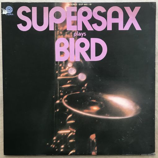 SUPERSAX - SUPERSAX PLAYS BIRD (Оригинал Japan 1973)