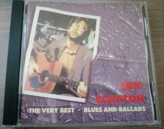 Eric Clapton - The very best - Blues and Balkads, CD
