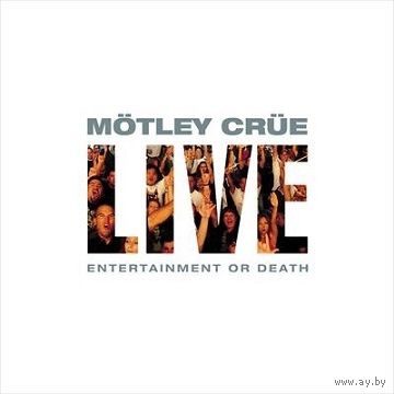MOTLEY CRUE  "Live : Entertainment Or Death" 2CD 1999/2004