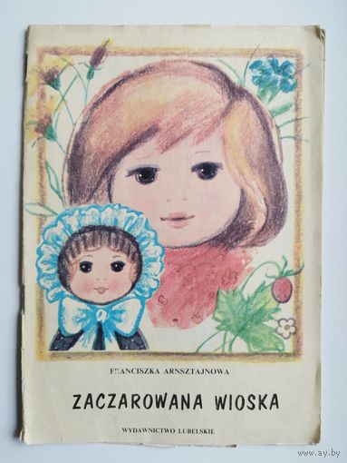 Franciszka Arnsztajnowa. Zaczarowana wioska // Детская книга на польском языке