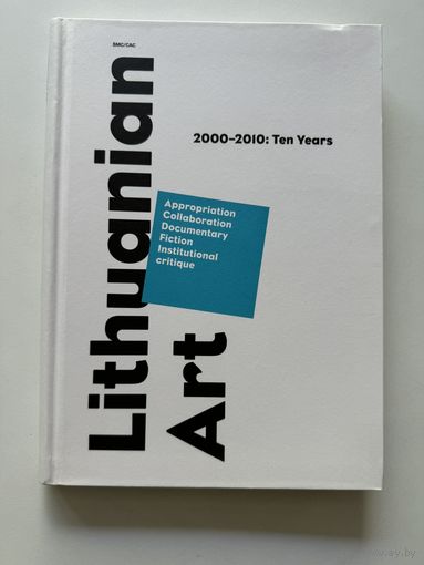 Lithuanian Art. 2000-2010: Ten Years