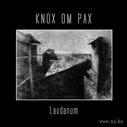 Knox Om Pax - Laudanum CD