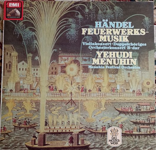 Handel, Yehudi Menuhin, Menuhin Festival Orchestra – Feuerwerksmusik, Violinkonzert. Doppelchoriges Orchesterkonzert B-dur