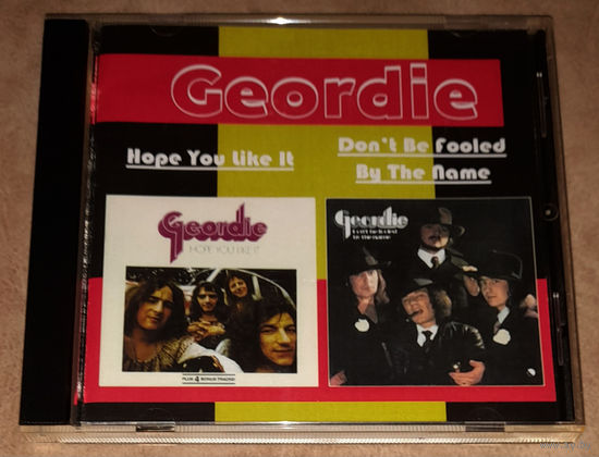 Geordie – "Hope You Like It" / "Don't Be Fooled By The Name" 1973/1974 (Audio CD)