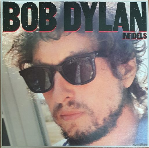 Bob Dylan. Infidels (FIRST PRESSING)