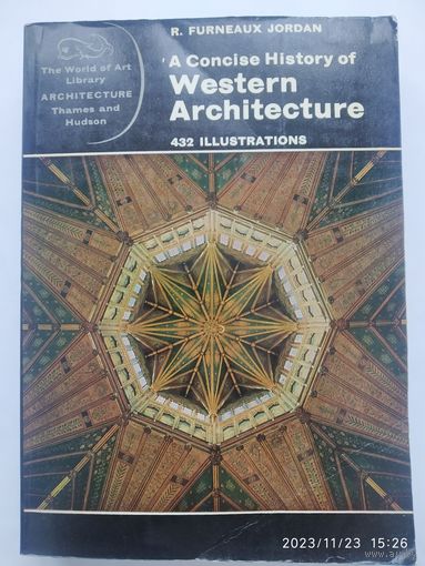 A CONCISE HISTORY WESTERN ARCHITECTURE With 432 illustrations / R. FURNEAUX JORDAN.