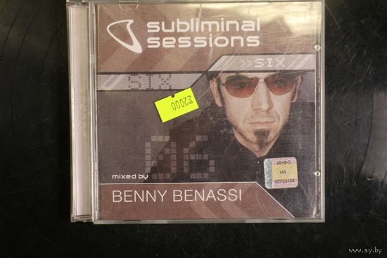 Benny Benassi – Subliminal Sessions Six (2004, 2xCD, Mixed)